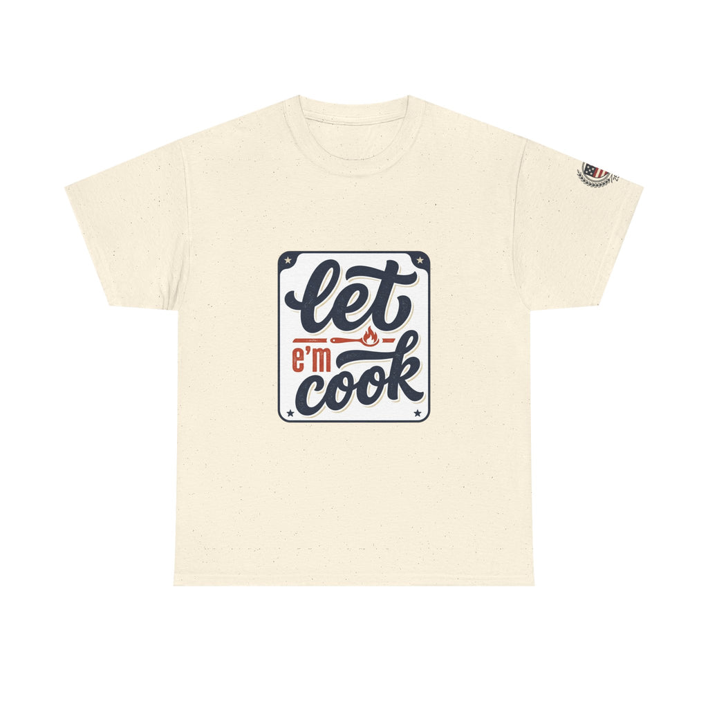 Let 'Em Cook T-Shirt – Vintage 'Since 1776' Graphic Tee for Patriotic Cooks