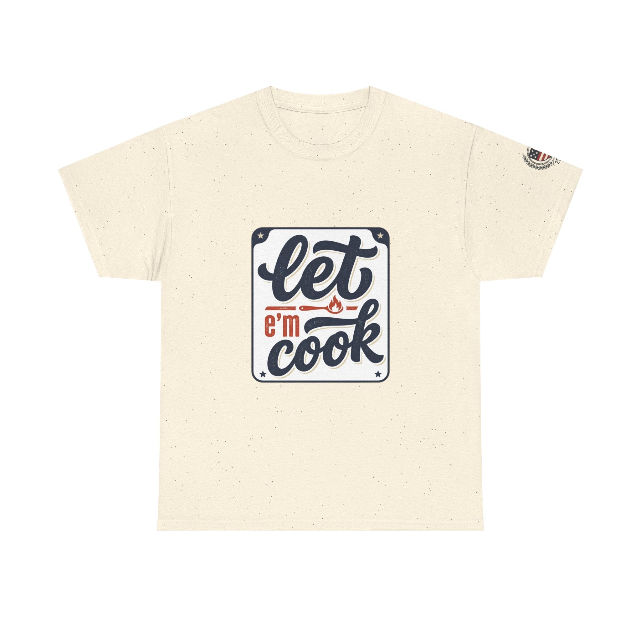Let 'Em Cook T-Shirt – Vintage 'Since 1776' Graphic Tee for Patriotic Cooks